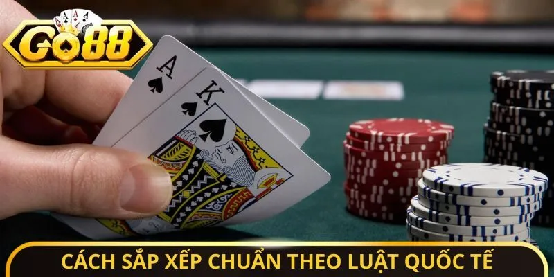 Poker Texas Hold'em - Luật Chơi Chuẩn Cho Người Mới 4 Sunwin Cách sắp xếp chuẩn theo luật quốc tế