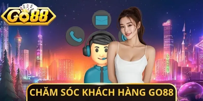 Chăm Sóc Khách Hàng Go88