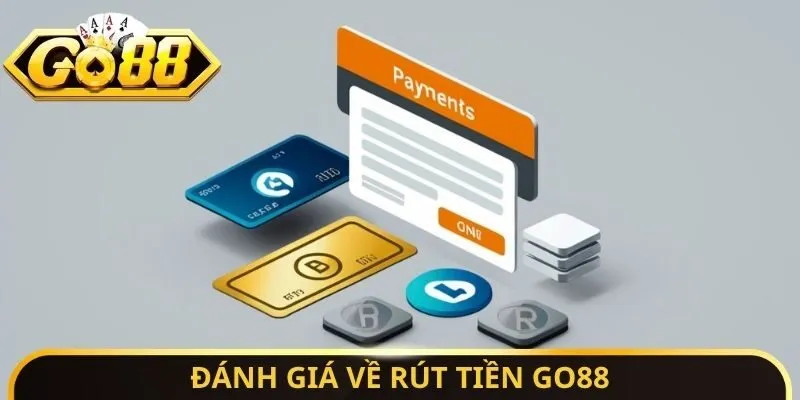 Đánh giá về rút tiền Go88