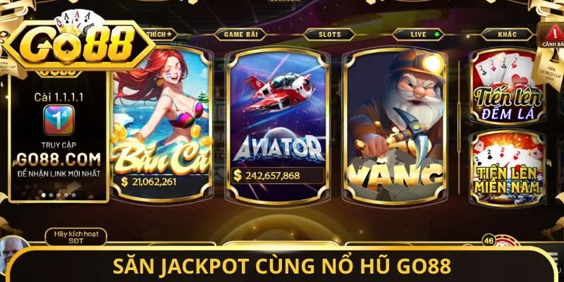 Săn Jackpot cùng nổ hũ Go88
